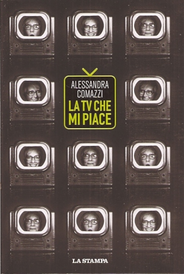 La TV che mi piace - Alessandra Comazzi