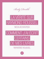 La Vérité sur Raymond Roussel