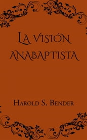 La Visión Anabaptista