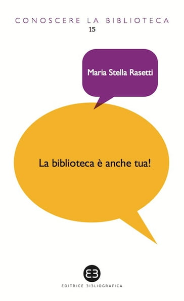 La biblioteca è anche tua! - Maria Stella Rasetti