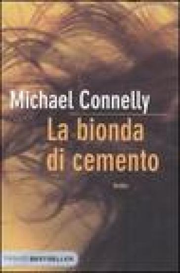 La bionda di cemento - Michael Connelly
