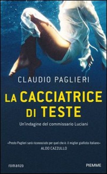 La cacciatrice di teste - Claudio Paglieri