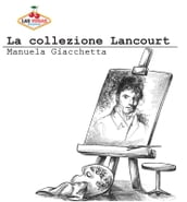 La collezione Lancourt