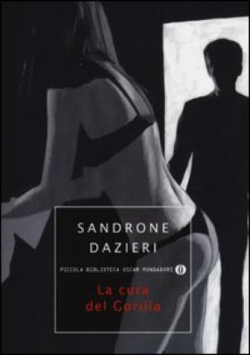 La cura del gorilla - Sandrone Dazieri