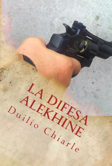 La difesa Alekhine - Duilio Chiarle