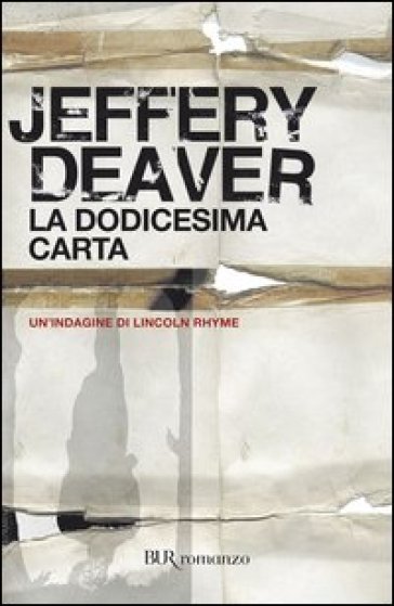 La dodicesima carta - Jeffery Deaver