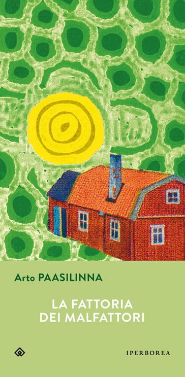 La fattoria dei malfattori - Arto Paasilinna