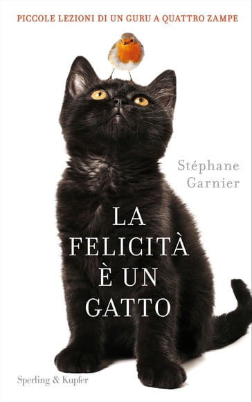 La felicità è un gatto - Stéphane Garnier