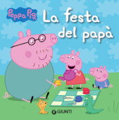La festa del papà. Peppa Pig