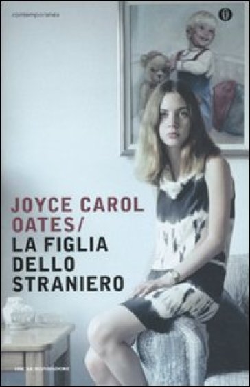 La figlia dello straniero - Joyce Carol Oates