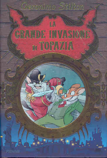 La grande invasione di Topazia - Geronimo Stilton
