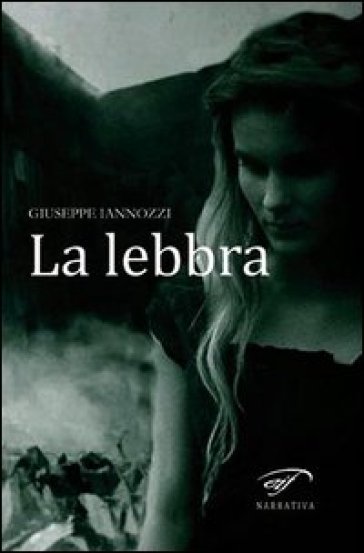 La lebbra - Giuseppe Iannozzi