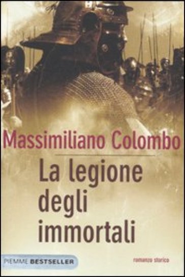 La legione degli immortali - Massimiliano Colombo