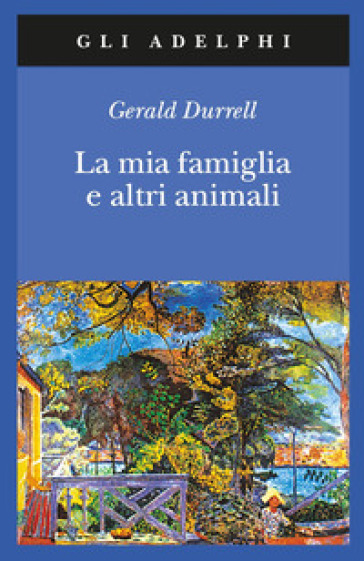 La mia famiglia e altri animali - Gerald Durrell