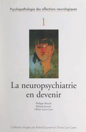 La neuropsychiatrie en devenir
