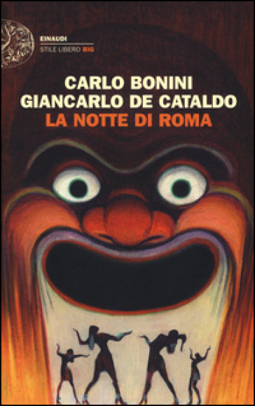 La notte di Roma - Carlo Bonini - Giancarlo De Cataldo