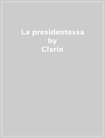 La presidentessa - Clarin - Leopoldo Alas