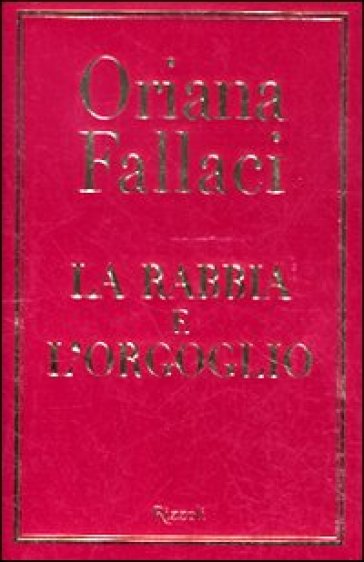 La rabbia e l'orgoglio - Oriana Fallaci