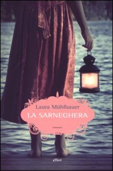 La sarneghera - Laura Muhlbauer