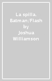 La spilla. Batman/Flash