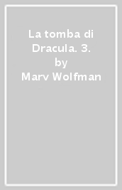 La tomba di Dracula. 3.