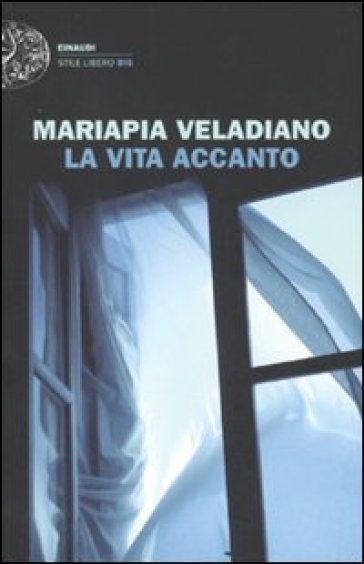 La vita accanto - Mariapia Veladiano