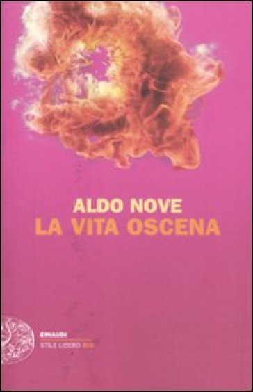 La vita oscena - Aldo Nove