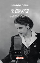 La voce d oro di Mussolini