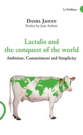 Lactalis and the conquest of the world