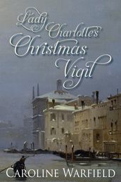 Lady Charlotte s Christmas Vigil