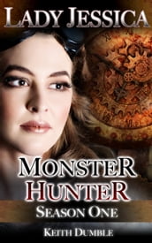 Lady Jessica, Monster Hunter