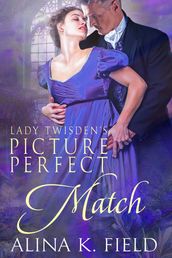 Lady Twisden s Picture Perfect Match