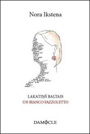 Lakatins baltais-Un bianco fazzoletto - Nora Ikstena