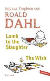 Lamb to the slaughter-The wish