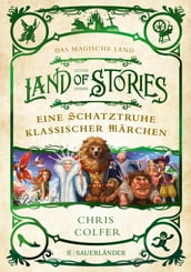 Land of Stories: Das magische Land Eine Schatztruhe klassischer Märchen