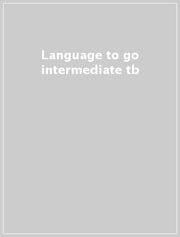 Language to go intermediate tb