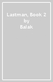 Lastman, Book 2