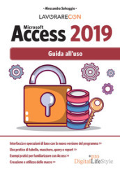 Lavorare con Microsoft Access 2019. Guida all uso