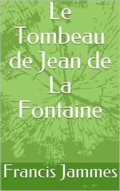 Le Tombeau de Jean de La Fontaine
