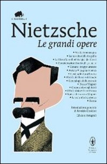 Le grandi opere - Friedrich Nietzsche