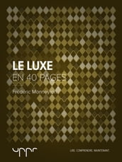 Le luxe - En 40 pages