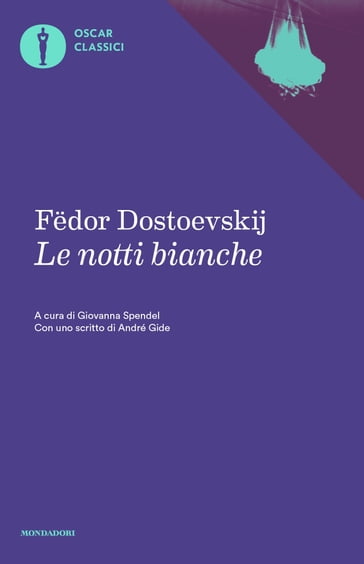 Le notti bianche (Mondadori) - Fedor Michajlovic Dostoevskij - Giovanna Spendel