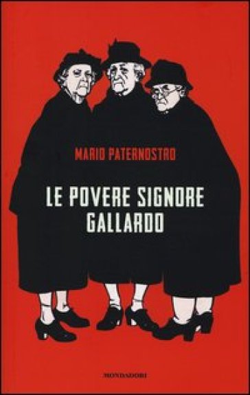 Le povere signore Gallardo - Mario Paternostro