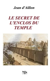 Le secret de l enclos du Temple