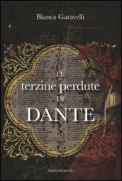 Bianca Garavelli, Le terzine perdute di Dante