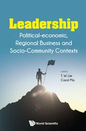 Leadership: Political-economic, Regional Business And Socio-community Contexts