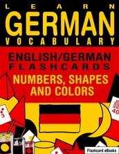 Learn German Vocabulary: English/German Flashcards - Numbers, Shapes and Colors
