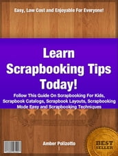 Learn Scrapbooking Tips Today
