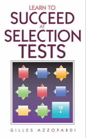 Learn to Succeed at Selection Tests