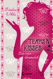 Lebe lieber übersinnlich (Band 3) - Tears  n  Kisses